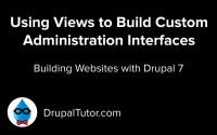 Building Administration Interfaces with Views Building Administration Interfaces with Views
