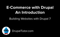 Introduction to E-Commerce with Drupal 7 Introduction to E-Commerce with Drupal 7