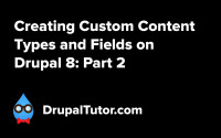Custom Content Types and Fields: Part 2