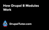 How Drupal 8 Modules Work How Drupal 8 Modules Work