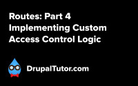 Routes: Part 4 - Implementing Custom Access Control Logic