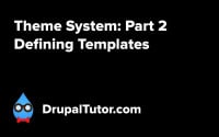 Theme System: Part 2 - Defining Templates Theme System: Part 2 - Defining Templates