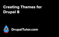 Creating Themes for Drupal 8