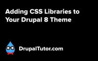 Adding CSS Libraries to Your Drupal 8 Theme
