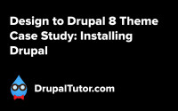 Design to Theme Case Study: Installing Drupal