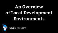 An Overview of Local Development Environments An Overview of Local Development Environments